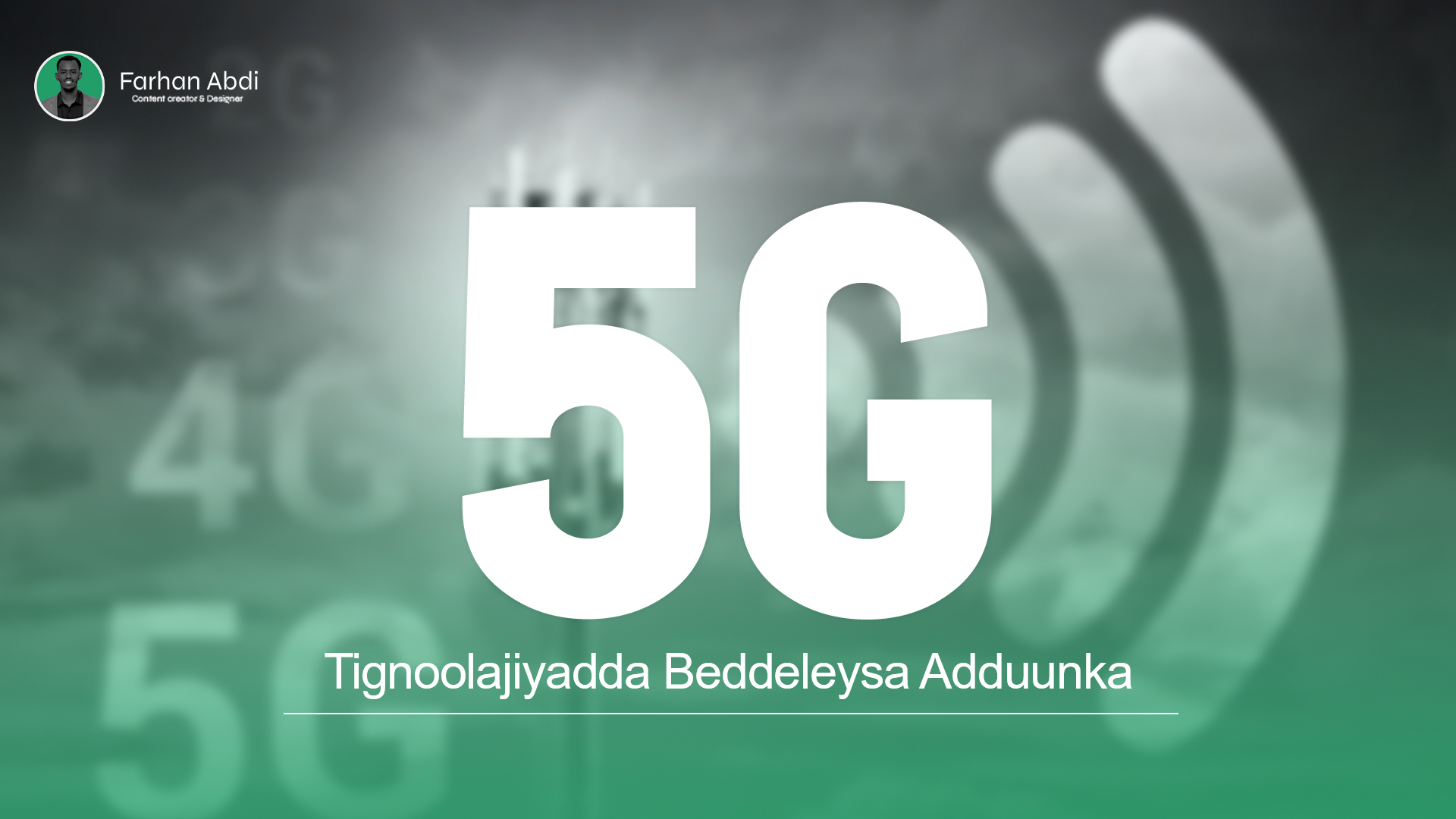 5G: Tignoolajiyadda Beddeleysa Adduunka